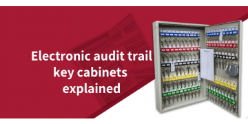 Electronic audit trail key cabinets explained
