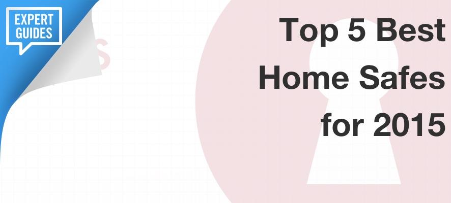 Top 5 Best Home Safes for 2015