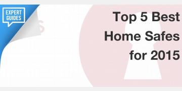 Top 5 Best Home Safes for 2015