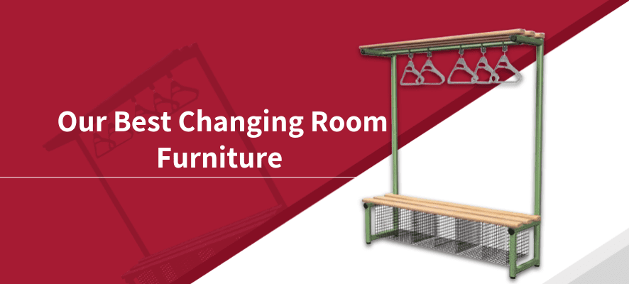 Choose the right furniture for your changing room