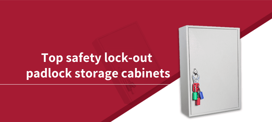 Top safety lock-out padlock storage cabinets