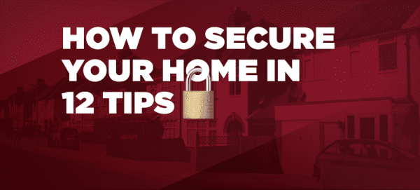 12 Tips to Secure Your Home Thubmnail