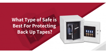 What type of safe is best for protecting back up tapes?